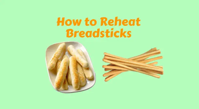 how to reheat breadsticks