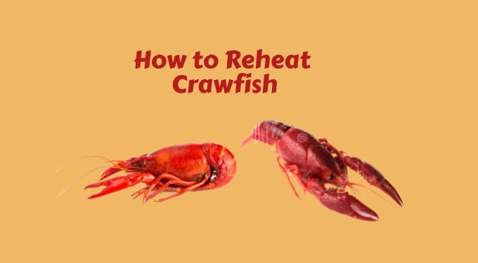 how to reheat crawfish
