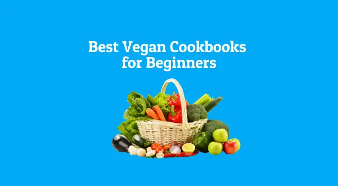 best vegan cookbooks for beginners